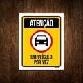 Placa Sinalização Atenção um veículo por vez